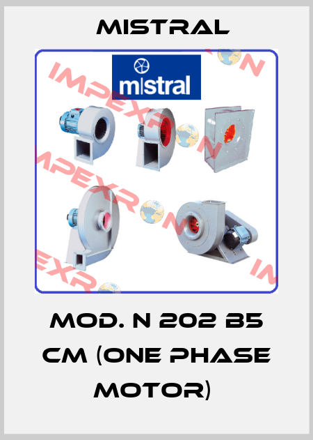 MOD. N 202 B5 CM (one phase motor)  MISTRAL