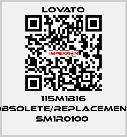 11SM1B16 obsolete/replacement SM1R0100  Lovato