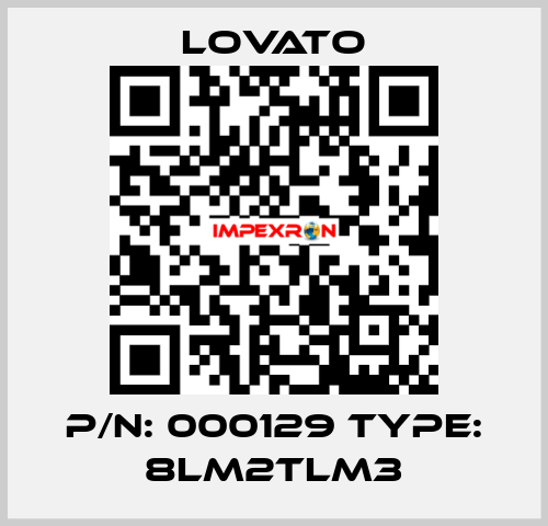 P/N: 000129 Type: 8LM2TLM3 Lovato