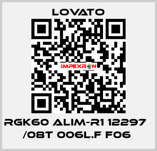RGK60 ALIM-R1 12297   /08T 006L.F F06  Lovato