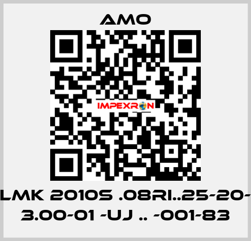 LMK 2010S .08RI..25-20- 3.00-01 -UJ .. -001-83 Amo