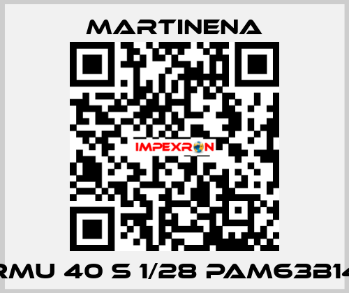 RMU 40 S 1/28 PAM63B14 Martinena