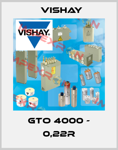 GTO 4000 - 0,22R Vishay