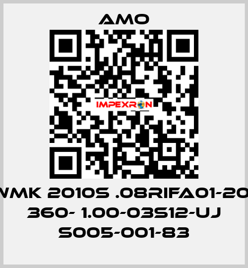 WMK 2010S .08RIFA01-20- 360- 1.00-03S12-UJ S005-001-83 Amo