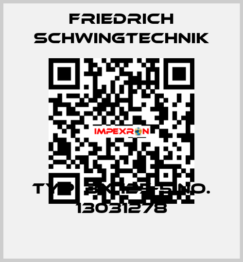 Typ. BX 125-5 No. 13031278 Friedrich Schwingtechnik
