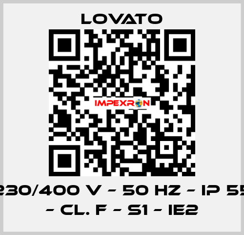 230/400 V – 50 HZ – IP 55 – Cl. F – S1 – IE2 Lovato