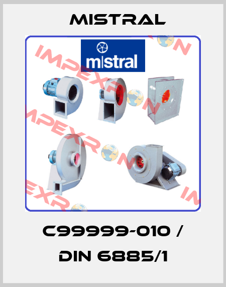 C99999-010 / DIN 6885/1 MISTRAL