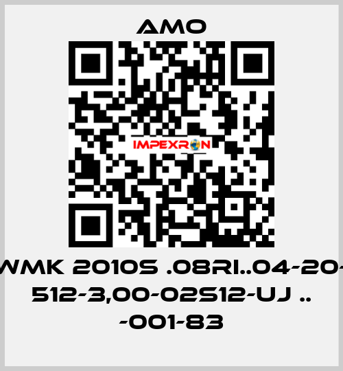 WMK 2010S .08RI..04-20- 512-3,00-02S12-UJ .. -001-83 Amo