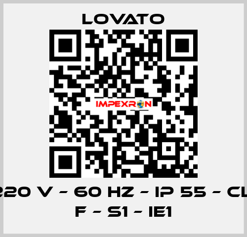 220 V – 60 HZ – IP 55 – Cl. F – S1 – IE1 Lovato