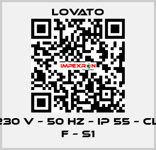 230 V – 50 HZ – IP 55 – Cl. F – S1 Lovato