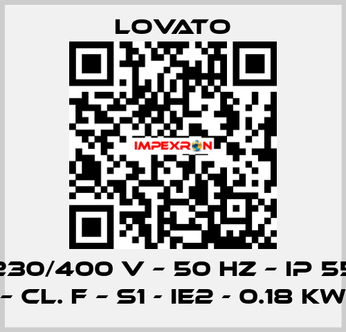 230/400 V – 50 HZ – IP 55 – Cl. F – S1 - IE2 - 0.18 KW Lovato