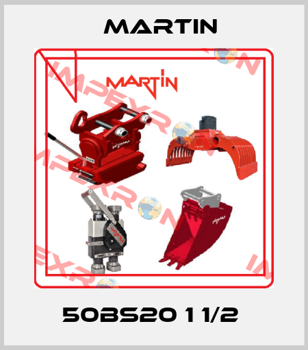 50BS20 1 1/2  Martin