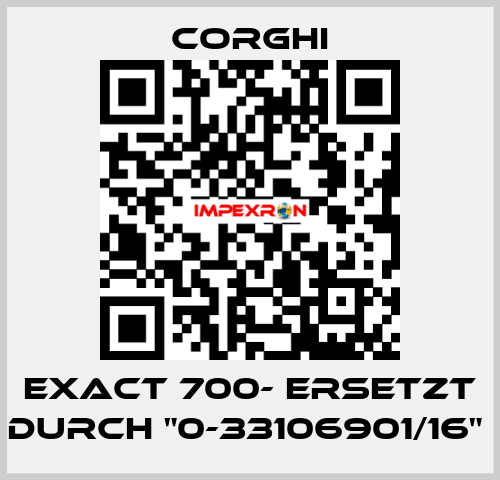 EXACT 700- Ersetzt durch "0-33106901/16"  Corghi