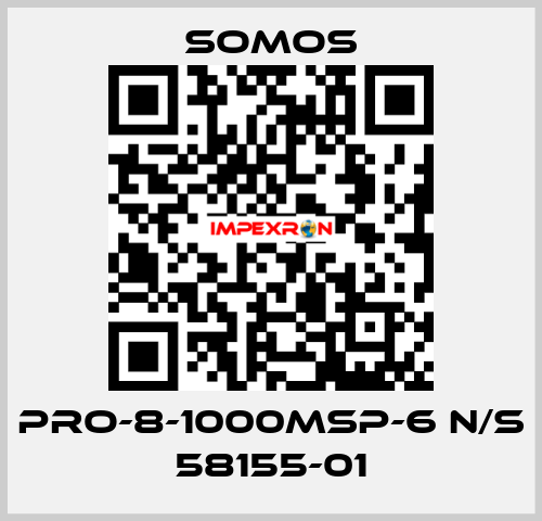 PRO-8-1000MSP-6 N/S 58155-01 Somos