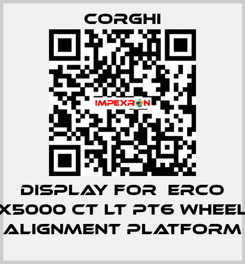 display for  Erco X5000 CT LT PT6 wheel alignment platform Corghi